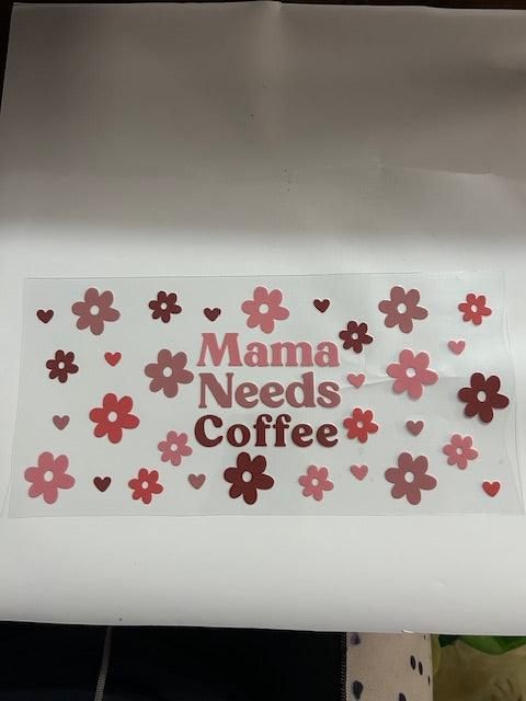 Mama Needs Coffee